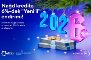ABB-də nağd kreditə 6%-dək endirim!