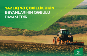 Yazlıq və çoxillik əkin bəyanlarının qəbulu davam edir