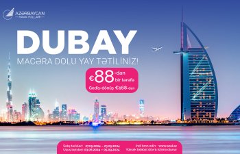  AZAL-dan Bakı və Dubay arasında uçuşlara xüsusi təklif