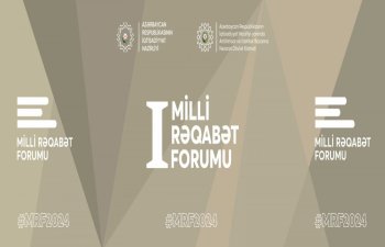 Azərbaycanda I Milli Rəqabət Forumu keçirilir