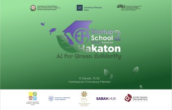 “Startup School 2”
layihəsində final mərhələsi-hakaton keçiriləcək