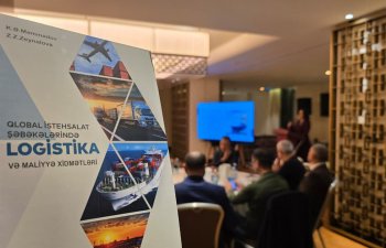 &ldquo;Qlobal İstehsalat Şəbəkələrində Logistika və Maliyyə Xidmətləri&rdquo; kitabının təqdimat mərasimi keçirilib