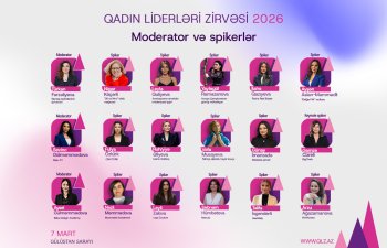 II Qadın Liderləri Zirvəsinin spikerləri bəlli oldu!