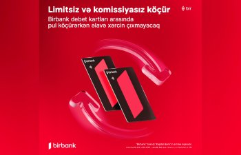 Birbank debet kartları arasında köçürmələr limitsiz və komissiyasızdır