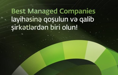 “Best Managed Companies Azerbaijan 2025” biznes müsabiqəsinə
qeydiyyat davam edir