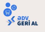 Nağdsız əməliyyatlara görə geri qaytarılan ƏDV 17,5 faizə qaldırılır