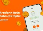 “Unibank” müştərilərinin kreativ hədəfləri hansılardır?