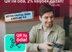 Birbank-ın yeni QR-kodla ödəniş üsulu 2% keşbek qazandırır