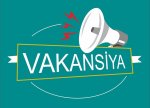 Dövlət qurumu VAKANSİYA elan edir