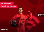 “Bakcell” “F1 Star” Azərbaycanda ən sürətli fiber internetini təqdim edir