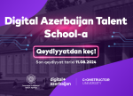 14 yaşdan yuxarı gənclər üçün “Digital Azerbaijan Talent School” təlim düşərgəsinə qeydiyyat başlayıb