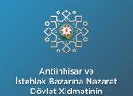 Antiinhisar və İstehlak Bazarına Nəzarət Dövlət Xidmətinin məlumatı