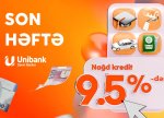 Unibankın 9,5 %-lik kredit kampaniyası davam edir