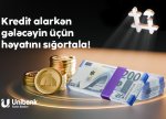 Kredit Həyat Sığortası ilə ailənizi və özünüzü qoruyun -Unibank
