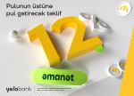 Yelo Bankilə əmanətindən daha çox gəlir qazan!