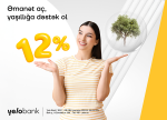 Yelo Bank-da əmanət aç,yaşıl gələcəyədəstək ver!