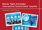 Bakıda“Agile Azerbaijan International Summit-2024”keçirildi
