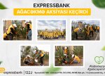 Expressbanksilsiləvi ekoloji layihələr keçirir