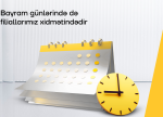 Bayram günləri
Yelo Bank filialları xidmətinizdə olacaq
