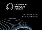 Bakıda VIII BEYNƏLXALQ BANKÇILIQ FORUMU (IBF 2024) keçiriləcək