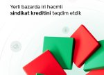 “PAŞA Bank”yerli bazarda iri həcmli sindikat krediti təqdim etdi