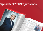 Kapital Bank “TIME” jurnalında: Fərid Hüseynovun müsahibəsi jurnalın xüsusi buraxılışında yer alıb