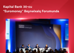 Kapital Bank 30-cu “Euromoney” Mərkəzi və Şərqi Avropa Forumunda