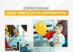 Expressbank Uşaq Onkologiya Mərkəzini ziyarət edib