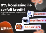 Unibank-ın komissiyasız kredit kampaniyasının bitməsinə 4 gün qalıb