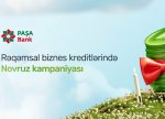 “PAŞA Bank”dan rəqəmsal biznes kreditləri üzrə Novruz kampaniyası