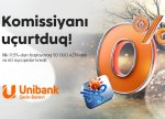 Unibank bir günlük “Komissiyasız çərşənbə” aksiyası keçirir