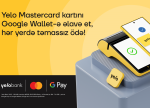 Google Pay artıq Yelo Mastercard istifadəçiləri üçün aktivdir!