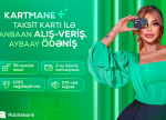YAY XƏRCLƏRİNİZİ KARTMANE TAKSİT KARTI İLƏ İDARƏ EDİN!