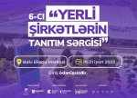 6-cı “Yerli Şirkətlərin Tanıtım Sərgisi” başlayır