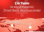 Ziraat Bank Azərbaycan Çinə birbaşa köçürmə imkanını təqdim etdi!