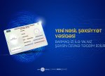 Vətəndaşlar bu hallarda şəxsiyyət vəsiqəsini dəyişdirməli olacaqlar
