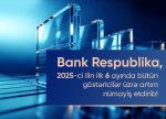 Bank Respublika cari ilin birinci yarımilliyi üzrə bütün əsas maliyyə göstəriciləri üzrə artım nümayiş etdirib
