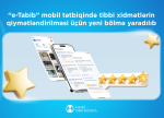 “e-Tabib” mobil tətbiqində tibbi xidmətlərin qiymətləndirilməsi üçün yeni bölmə yaradılıb