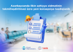 Azərbaycanda ilkin səhiyyə xidmətinin təkmilləşdirilməsi üzrə yeni konsepsiya təsdiqlənib