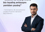 “Sadəcə ad dəyişmədik, biz loyallıq anlayışını yenidən yazdıq” – Fərid İslamovla “Bir Bonus” haqqında müsahibə