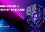 Bank Respublika müştəriləri onlayn təhlükələrə qarşı ayıq olmağa çağırır!