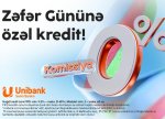 Unibankdan “Zəfər kampaniyası”: 0 % komissiyalı kredit!