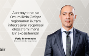 “Azərbaycanın və ümumilikdə Qafqaz regionunun ilk tam inteqrasiyalı rəqəmsal ekosistemi məhz Bir ekosistemidir”- Fərid Məmmədov, Bir ekosisteminin Baş icraçı direktoru