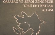 Qarabağ və Şərqi Zəngəzur Təbii Ehtiyatları Atlası təqdim olunub