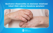 Qızılcanın diaqnostika və stasionar müalicəsi icbari tibbi sığorta hesabına qarşılanır