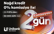 “Unibank”dan 0 % komissiyalı kredit fürsəti – cəmi 2 gün!