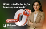 Unibank müəllimlər üçün 0 % komissiyalı kredit kampaniyası keçirir
