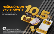 Əmanətinizə illik 10.5% artım – EXPRESSBANKDA