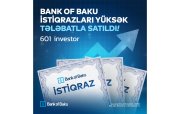 Bank of Baku istiqrazları yüskək tələbatla satıldı – 601 investor