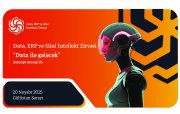 Ölkəmizdə ilk dəfə “Data, ERP və Süni İntellekt Zirvəsi” keçiriləcək!